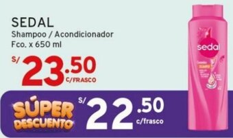 Mifarma SEDAL Shampoo / Acondicionador Fco x 650 ml oferta