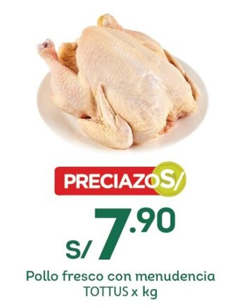 Tottus Pollo fresco con menudencia TOTTUS x kg oferta