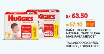 Wong PAÑAL HUGGIES NATURAL CARE "LLEVA MÁS, PAGA MENOS" TALLAS: XXXG X 64/58, XXG X 66, XG X 68, G X 66 UDS. oferta