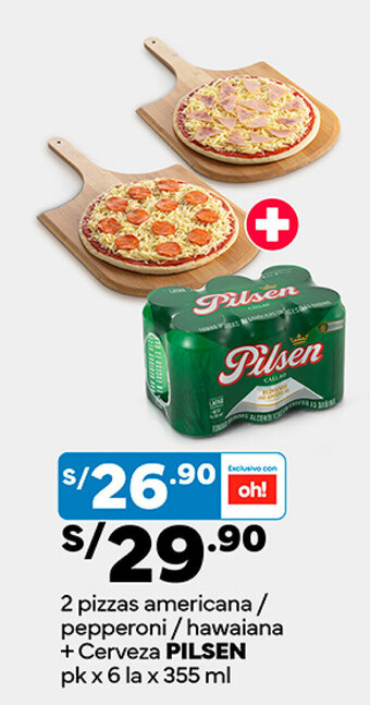 Plaza Vea 2 pizzas americana / pepperoni / hawaiana + Cerveza PILSEN pk x 6 lax 355 ml oferta