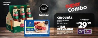 Vega CUSQUEÑA CERVEZA TRIGO SIX PACK BOTELLA X 310 ML. + SAN FERNANDO CHORIZO PARRILLERO PAQUETE X 480 GR. oferta