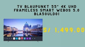 La Curacao TV BLAUPUNKT 55" 4K UHD FRAMELESS SMART WEBOS 5.0 BLA50ULD01 oferta
