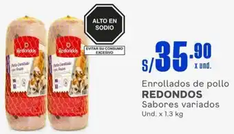 Makro Enrollados de pollo REDONDOS Sabores variados Und. x 1.3 kg oferta