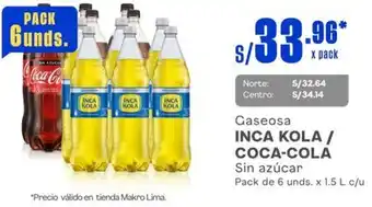 Makro Gaseosa INCA KOLA / COCA-COLA Sin azúcar Pack de 6 unds. x 1.5 L c/u oferta