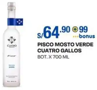 Wong PISCO MOSTO VERDE CUATRO GALLOS BOT. X 700 ML oferta