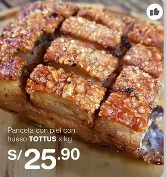 Tottus Panceta con piel con hueso TOTTUS x kg oferta