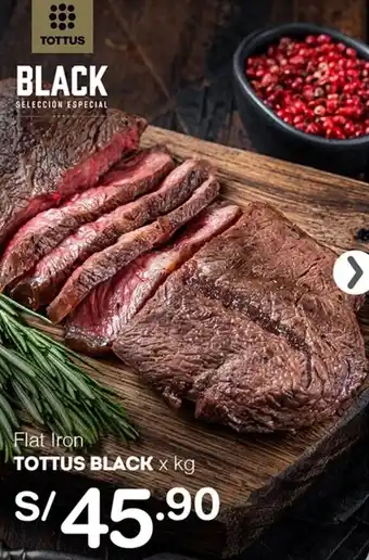 Tottus Flat Iron TOTTUS BLACK x kg oferta