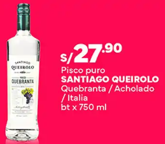Plaza Vea Pisco puro SANTIAGO QUEIROLO Quebranta / Acholado /Italia bt x 750 ml oferta