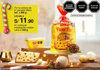 Metro Por la compra de 01 panetón Metro bol. x 800g/ Llévate a crema de mantequilla untable Laive x 350g oferta