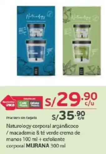 Tottus Naturology corporal argán&coco / macadamia & té verde crema de manos 100 ml + exfoliante corporal MURANA 300 ml oferta