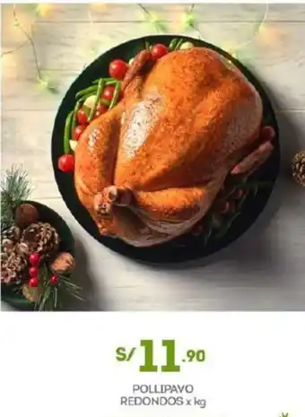 Tottus POLLIPAVO REDONDOS x kg oferta