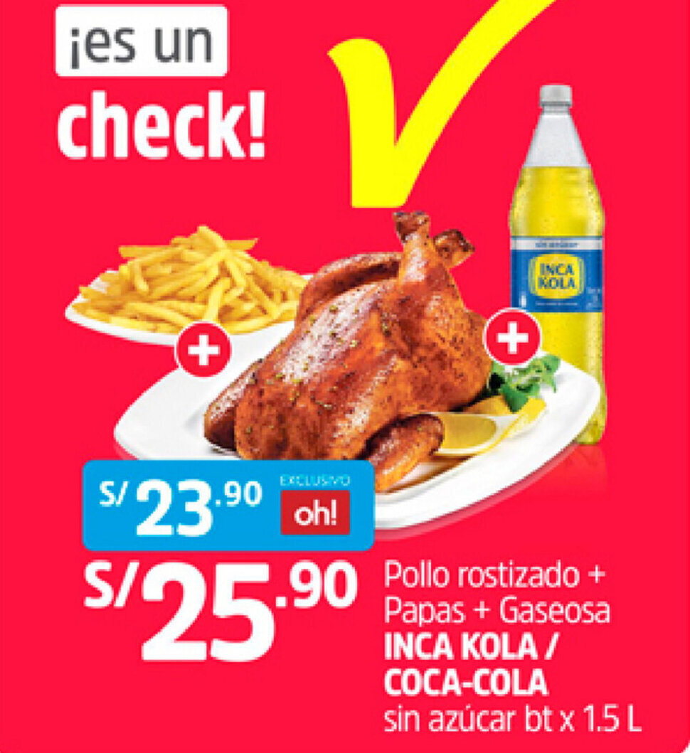 Pollo Rostizado + Papas + Gaseosa Inca Kola/Coca-Cola oferta en Plaza Vea Pollo Rostizado + Papas + Gaseosa Inca Kola/Coca-Cola oferta en Plaza Vea