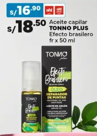 Plaza Vea Aceite capilar TONNO PLUS Efecto brasilero fr x 50 ml oferta