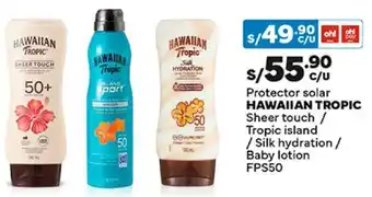 Plaza Vea Protector solar HAWAIIAN TROPIC Sheer touch / Tropic island / Silk hydration / Baby lotion FPS50 oferta