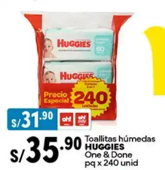 Plaza Vea Toallitas Húmedas HUGGIES One & Done pq x 240 unid oferta