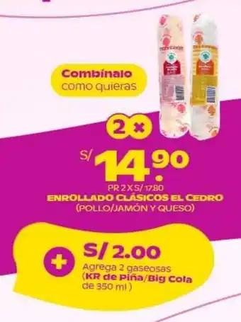 Tambo ENROLLADO CLÁSICOS EL CEDRO (POLLO/JAMÓN Y QUESO) x 2 oferta