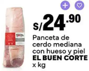 Plaza Vea Panceta de cerdo mediana con hueso y piel EL BUEN CORTE x kg oferta