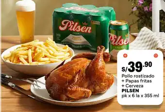 Plaza Vea Pollo rostizado + Papas fritas + Cerveza PILSEN pk x 6 la x 355ml oferta