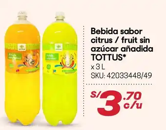 Hiperbodega Precio Uno Bebida Sabor Citrus/Fruit Sin Azúcar Añadida Tottus 3L oferta
