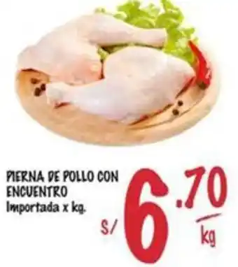 MaxiAhorro PIERNA DE POLLO CON ENCUENTRO Importada x kg oferta