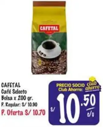 MaxiAhorro CAFETAL Café Selecto Bolsa x 200gr oferta