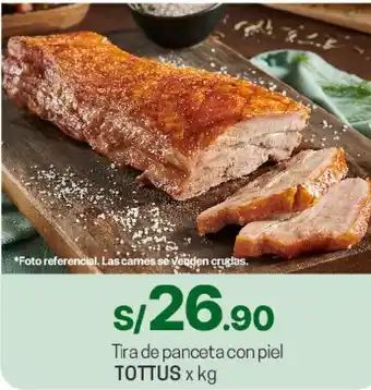 Tottus Tira de panceta con piel TOTTUS x kg oferta