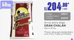 Makro Arroz extra añejo GRAN CHALÁN Saco x 50 kg oferta