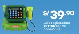 Tottus Tottus caja registradora con 22 accesorios oferta