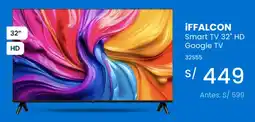 Tiendas EFE iffalcon smart tv 32" hd oferta