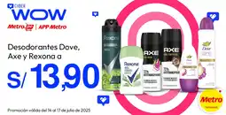 Metro Dove, axe y rexona desodorantes oferta