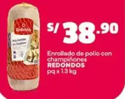 Plaza Vea Redondos enrollado de pollo con champiñones pq oferta