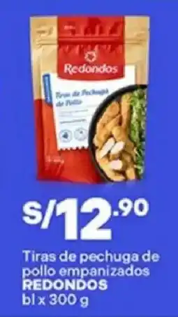 Plaza Vea Redondos tiras de pechuga de pollo empanizados bl oferta