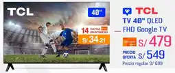 Metro TCL TV 40" QLED FHD Google TV oferta