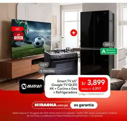 Hiraoka Miray smart tv 65" google tv qled 4k + cocina a gas + refrigeradora oferta