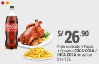 Plaza Vea Pollo Rostizado + Papas + Gaseosa Inca Kola/Coca-Cola 1.5L oferta