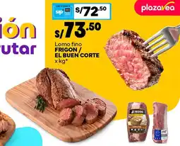 Plaza Vea Lomo fino frigon / el buen corte oferta