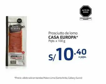 Makro Prosciutto de lomo casa europa pqte x 100g oferta