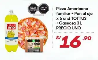 Hiperbodega Precio Uno Pizza Americana familiar + Pan al ajo x 6 und TOTTUS + Gaseosa 3L PRECIO UNO oferta