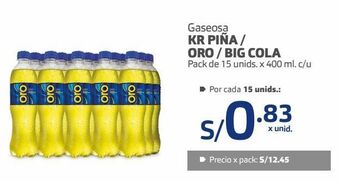 Makro Gaseosa kr piña / oro / big cola pack de 15 unids. x 400 ml. c/u oferta