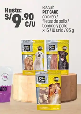 Plaza Vea Biscuit PET CARE chicken / filetes de pollo / banana y pollo x 15/10 unid / 85g oferta
