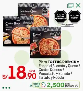 Tottus Pizza Tottus Premium Especial / Jamón y Queso / Cuatro Quesos / Prosciutto y Burrata / Tartufo y Rucola oferta