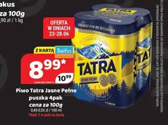 Delfin Piwo Tatra Jasne Pełne 4-pak 100 g oferta