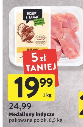 Intermarche Medaliony z indyka Intermarche Dobre Z Farmy oferta