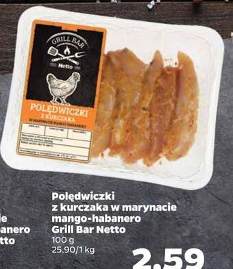 Netto Polędwiczki z kurczaka w marynacie mango-habanero Grill Bar oferta
