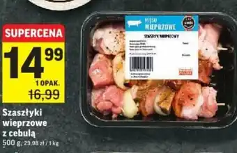 Intermarche Szaszłyki wieprzowe z cebulą 500g oferta