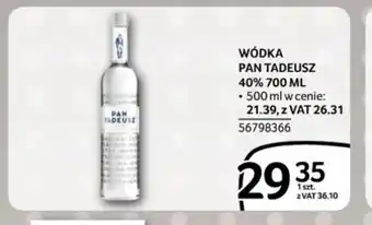 Selgros Pan Tadeusz Wódka 40% 700 ml oferta