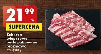 Biedronka Żeberka wieprzowe paski oferta