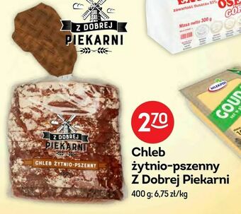 Żabka Chleb żytnio-pszenny Z Dobrej Piekarni oferta