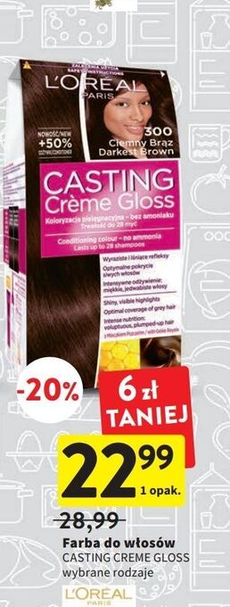 Intermarche Farba do włosów 300 ciemny brąz l'oreal casting creme gloss oferta