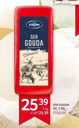 Selgros Kosów Ser gouda 1 kg oferta